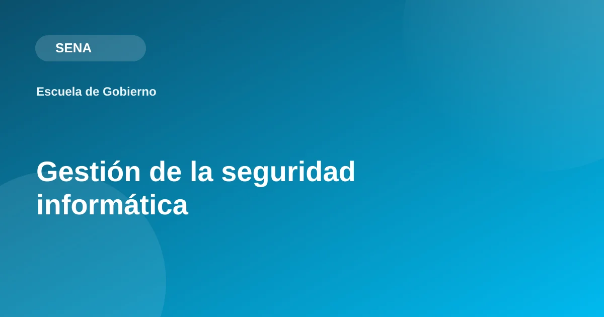 Gestión de la seguridad informática
